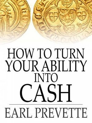 cover image of How to Turn Your Ability Into Cash